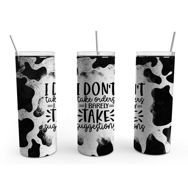 I Don't Take Orders - Tumbler